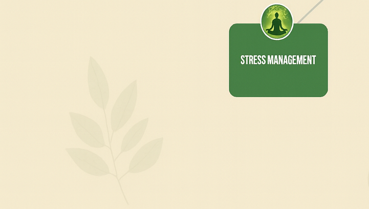 STRESS MANAGEMENT